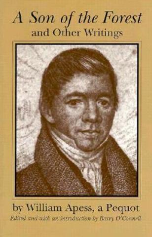 A Son of the Forest, by WIlliam Apess
