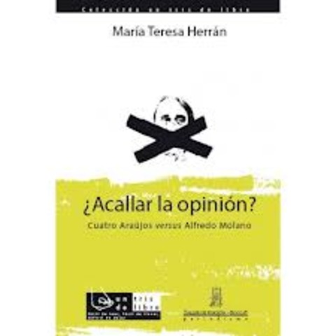 ¿Acallar la opinión? Cuatro Araújos versus Alfredo Molano