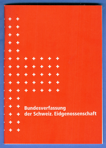 Bundesverfassung der Schweizerischen Eidgenossenschaft