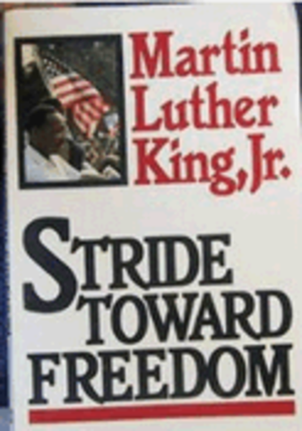 Martin Luther King, Jr.'s book, Stride Toward Freedom, is published.