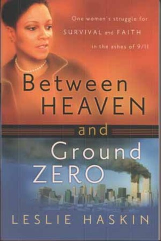 Between Heaven and Ground Zero by Leslie Haskin