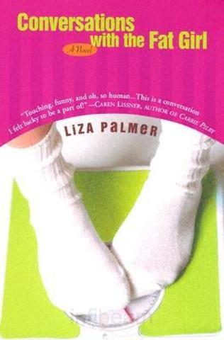 Conversations with the Fat Girl by Liza Palmer