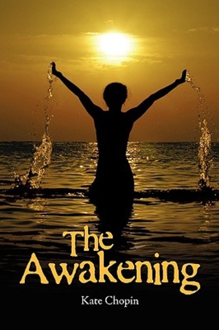 Kate Chopin publishes The Awakening