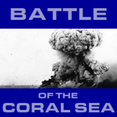 Timeline: Pacific Battles: Battle of Coral Sea