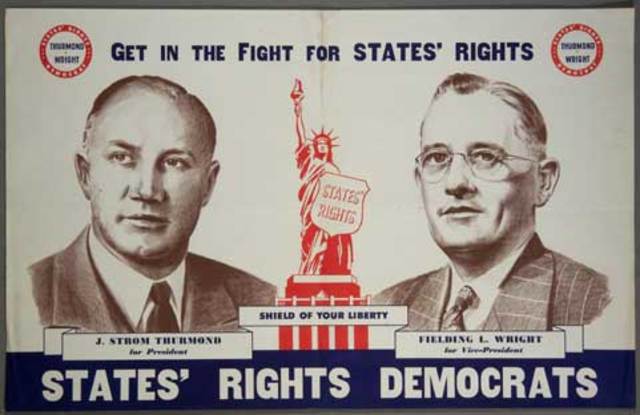 Formation of State's Rights Party (Dixiecrats)
