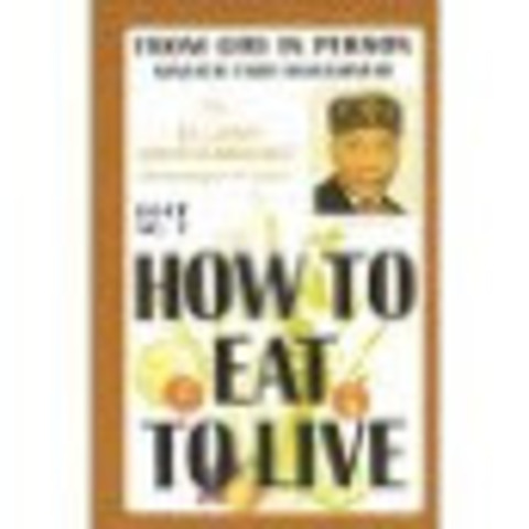 How to Eat to Live