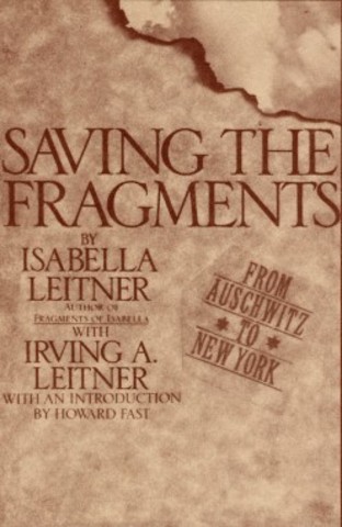 "Saving the Fragments: From Auschwitz to New York" and "Isabella: from Auschwitz to Freddom" are published.