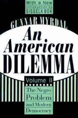 An American Dilemma published