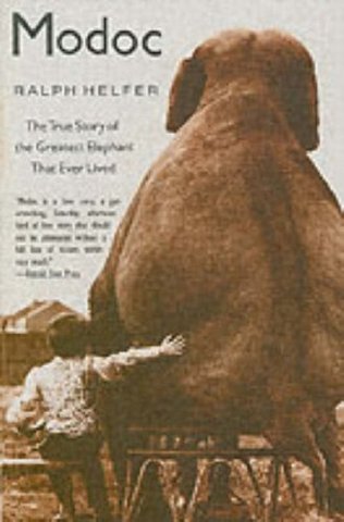 Modoc: The Greatest Elephant that Ever Lived