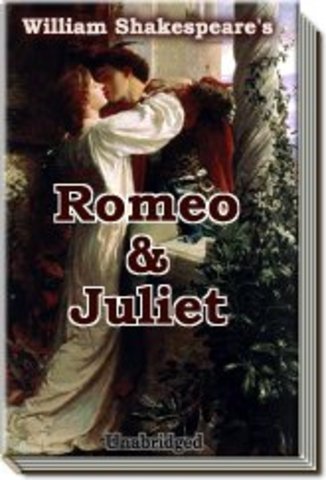 Romeo and Juliet by William Shakespeare