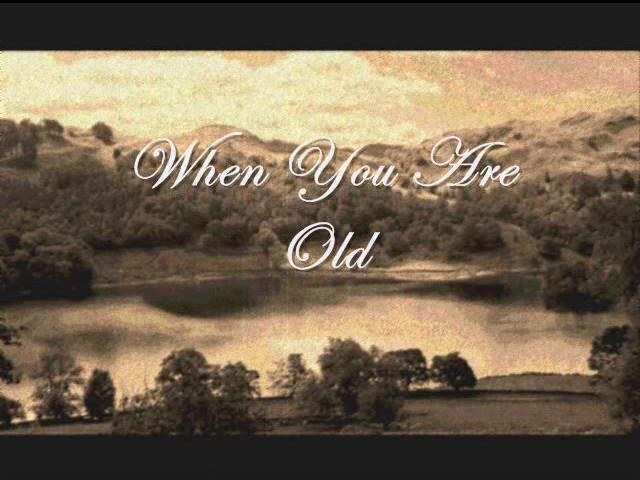 When You Are Old