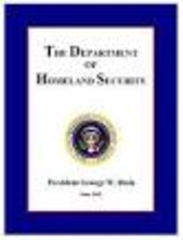 The Department of Homeland Security was created.