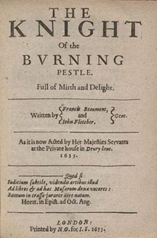 ''The Knight of the Burning Pestle'' first performed