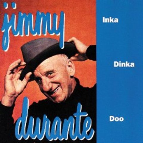 Inka Dinka Doo - Jimmy Durante