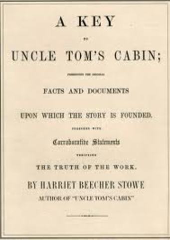 A Key to Uncle Tom's Cabin is published