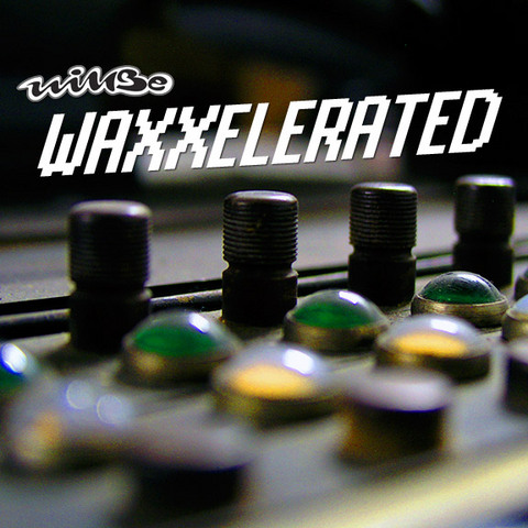 Waxxelerated EP