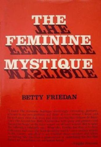 Publication of Betty Friedan's best seller The Feminine Mystique