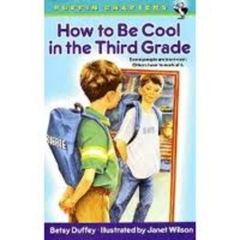 How to be Cool in the Third Grade by Betsy Duffey