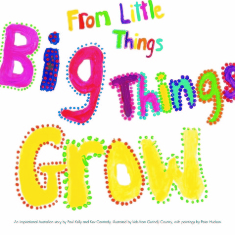 From Little Thing Big Thing Big Things Grow