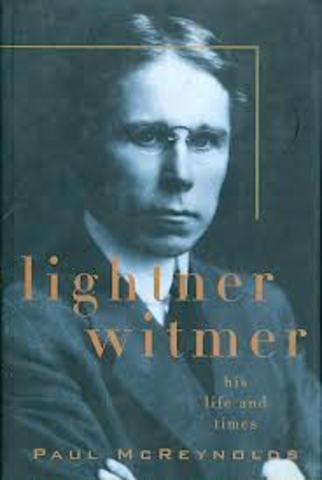 Lightner Witmer discípulo de Wilhelm Wundt