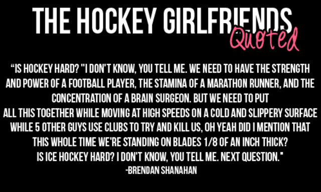 Brendon shanahan Is hockey hard? (quote)