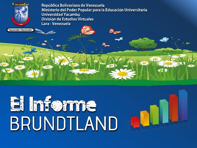 Comisión Mundial para el Medio Ambiente y Desarrollo, Nuestro Futuro Común Informe Bruntland