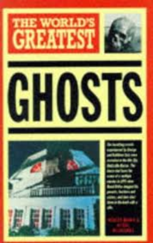 The Worlds Greatest ghosts