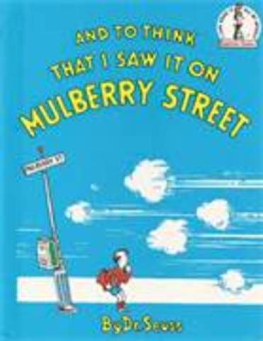 and to think that I saw it on mullberry street (publication)