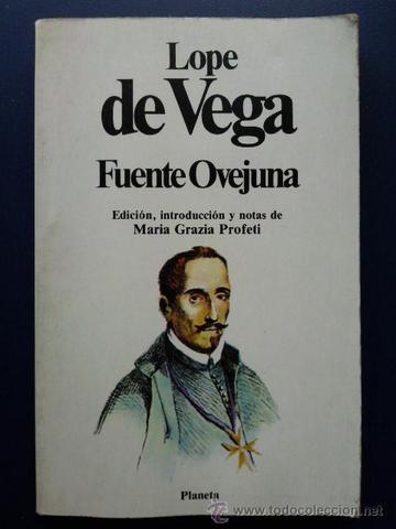 "Fuenteovejuna"  de Lope de Vega y "La vida es sueño" de Calderón de la Barca