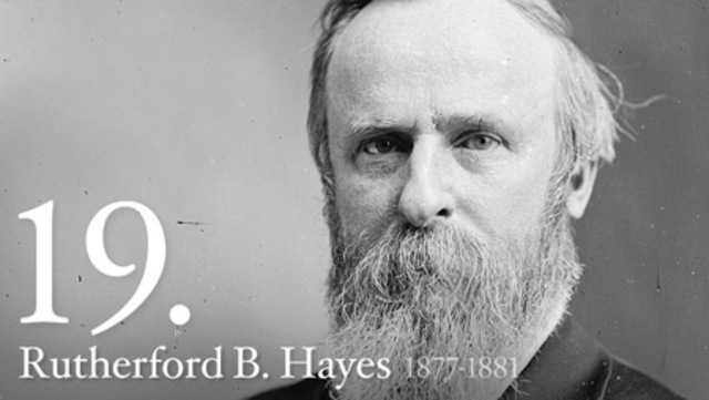 Rutherford B. Hayes (1877-1881)