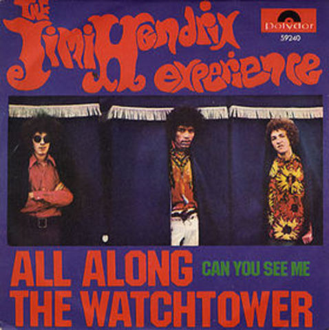 Jimi Hendrix releases "All along the watch tower"