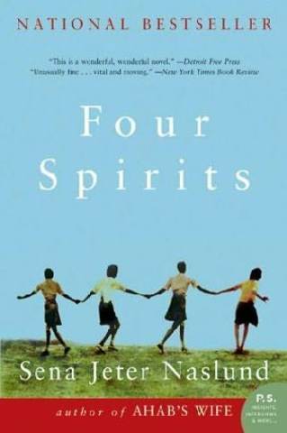 Four Spirits by Sena Jeter Naslund