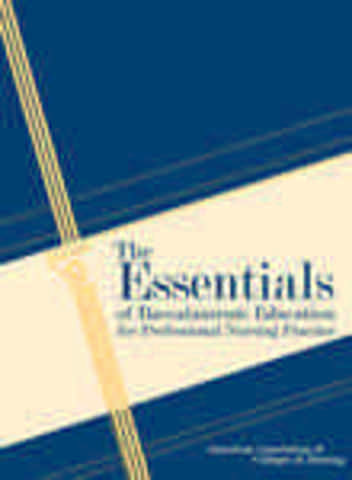 AACN:  The Essentials of Baccalaureate Education for Professional Nursing Practice