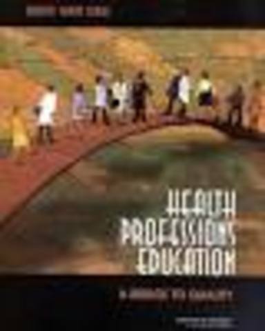 Health Professions Education: A Bridge to Quality