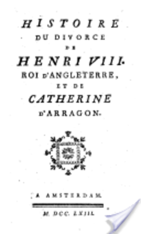 Publication de l'Histoire du divorce d’Henry VIII.