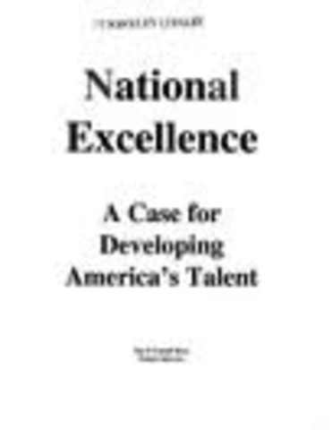 “National Excellence: A Case for Developing America’s Talent” is published.