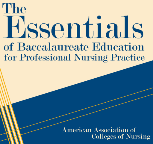AACN -  Essentials of Baccalaureate Education for Professional Nursing Practice
