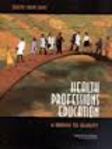 Health Professions Education: A Bridge to Quality