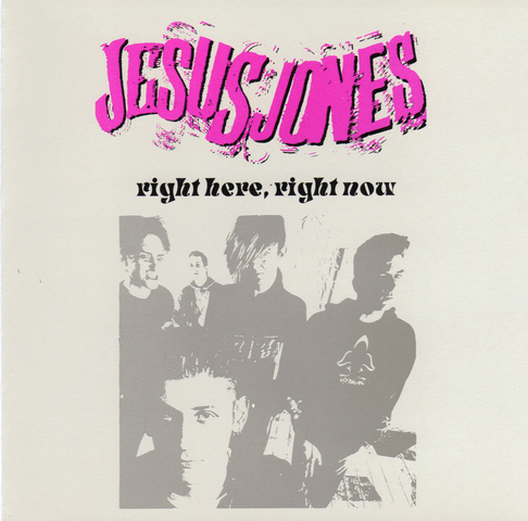 Right here Right now, By Jesus Jones