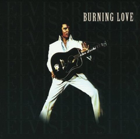 Burning Love by Elvis