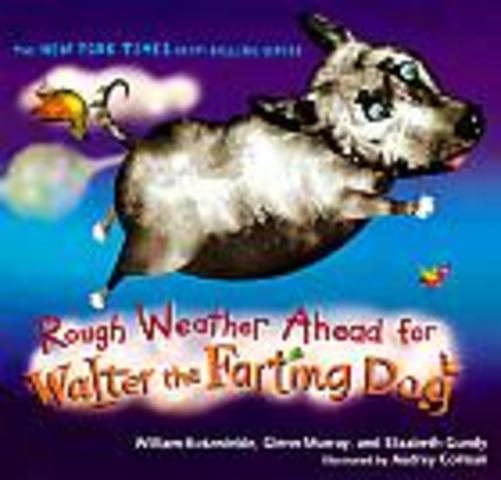 Rough weather ahead for Walter the Farting Dog