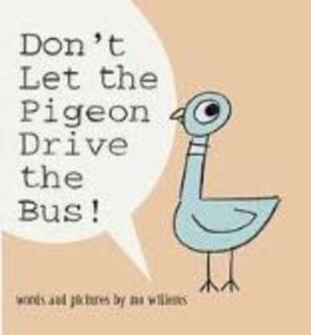 Don't Let the Pigeon Drive the Bus!, by Mo Willems