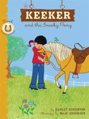 Keeker and the Sneaky Pony by Hadley Higginson