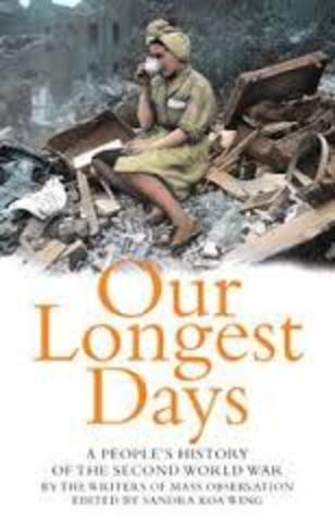 Our longest Days: Peoples history of the second world war by Sandra Wing