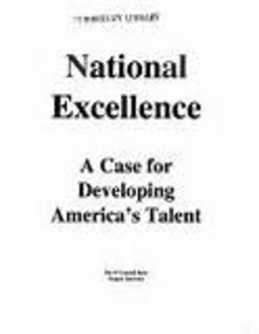 National Excellence : The Case for Developing America's Talent