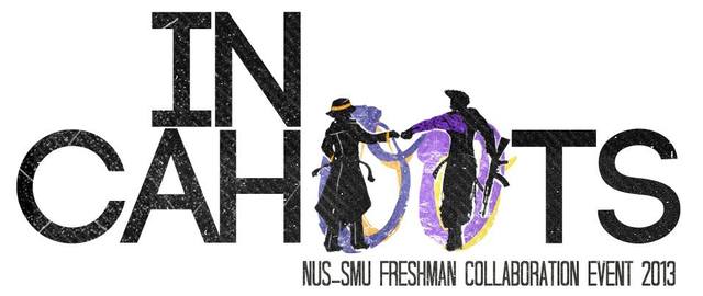 NUS SMU Freshmen Collaboration Event 2013 - In Cahoots