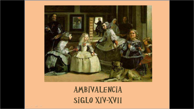 Ambivalencia (Siglo XIV-XVII).