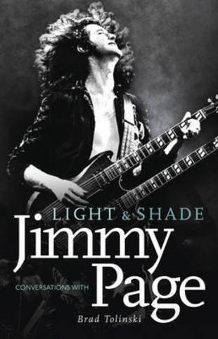 Light and Shade, converations with Jimmy Page by Brad Tolinski