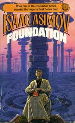 "Foundation" -Asimov