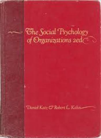 Katz and Kahn: The Social Psychology of Organizations